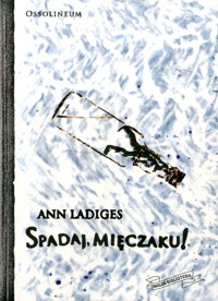 Spadaj, mięczaku! - Ann Ladiges - ebook