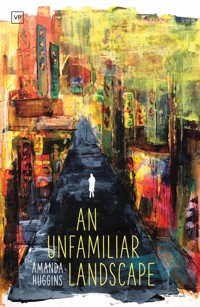 An Unfamiliar Landscape - Amanda Huggins - ebook
