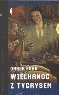 Wielkanoc z tygrysem - Darek Foks - książka