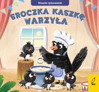 Wesołe rymowanki Sroczka kaszkę warzyła -  - książka