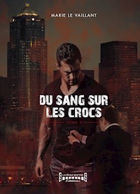 Du sang sur les crocs - Tome 2 - Marie le Vaillant - ebook