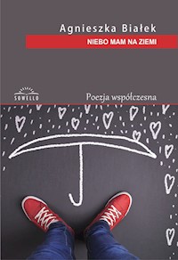 Niebo mam na ziemi - Białek Agnieszka - książka