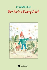 Der kleine Zwerg Puck - Ursula Weiher - ebook
