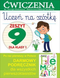 Uczeń na szóstkę. Zeszyt 9 dla klasy 1. Ćwiczenia do `Naszego Elementarza` (MEN) - Wiśniewska Anna - książka