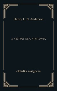 4 x 8 dni dla zdrowia - Henry L. N. Anderson - ebook