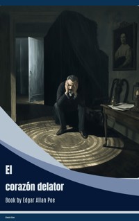 El corazón delator - Edgar Allan Poe - ebook