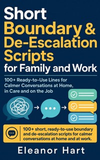 Short Boundary & De‑Escalation Scripts for Family and Work - Eleanor Hart - ebook