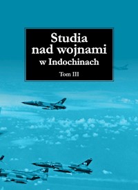 Studia nad wojnami w Indochinach Tom 3 -  - książka