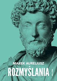 Rozmyślania - Aureliusz Marek - ebook