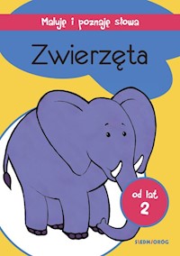 Maluję i poznaję słowa Zwierzęta -  - książka