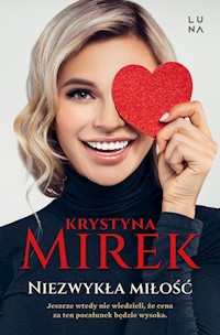 Niezwykła miłość - Krystyna Mirek - książka