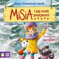 Misia i jej mali pacjenci. Ferie pełne wrażeń - Aniela Cholewińska-Szkolik - audiobook + książka