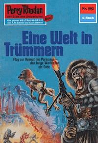 Perry Rhodan 592: Eine Welt in Trümmern - Ernst Vlcek - ebook