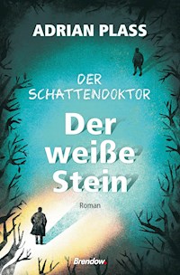 Der Schattendoktor (2). Der weiße Stein - Adrian Plass - ebook