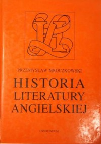 Historia literatury angielskiej. Zarys - Przemysław Mroczkowski - ebook