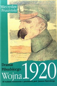 Wojna 1920. Dramat Piłsudskiego - Mieczysław Pruszyński - ebook