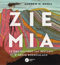 Ziemia. Cztery miliardy lat historii w ośmiu rozdziałach - Andrew H. Knoll - ebook + audiobook