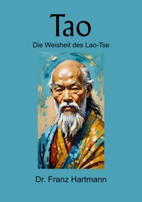 Tao - Die Weisheit des Lao-Tse - Dr. Franz Hartmann - ebook