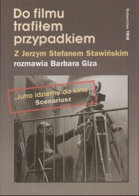Do filmu trafiłem przypadkiem - Barbara Giza, Jerzy Stefan Stawiński - ebook