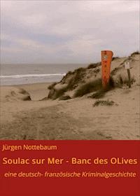 Soulac sur Mer - Banc des Olives - Jürgen Nottebaum - ebook