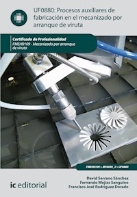 Procesos auxiliares de fabricación en el mecanizado por arranque de viruta. FMEH0109 - Francisco José Rodríguez Dorado - ebook
