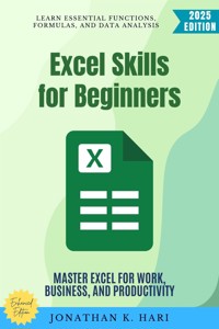 Excel Skills for Beginners: - Jonathan K. Hari - ebook