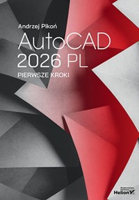 AutoCAD 2026 PL. Pierwsze kroki - Andrzej Pikoń - książka