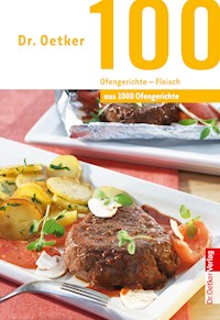 100 Ofengerichte - Fleisch - Dr. Oetker - ebook