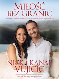 Miłość bez granic - Vujicic Nick, Vujicic Kanae - książka
