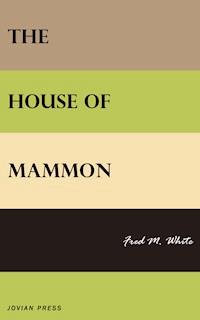 The House of Mammon - Fred M White - ebook