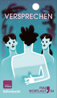 FM4 Wortlaut 24. Versprechen - Mirandolina Babunashvill - ebook