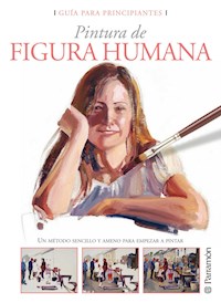 Guía para principiantes. Pintura de figura humana - Equipo Parramón Paidotribo - ebook