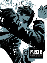 Parker. Gorzkie porachunki - Headline Doug, Kieran - książka