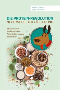 Die Protein-Revolution – neue Wege der Fütterung - Birgit Vorndran - ebook