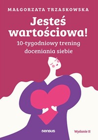 Jesteś wartościowa! - Trzaskowska Małgorzata - książka