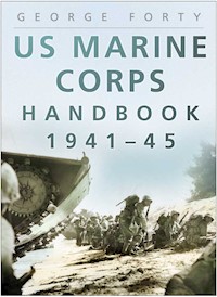 US Marine Corps Handbook 1941-45 - Lieutenant Colonel George Forty OBE - ebook