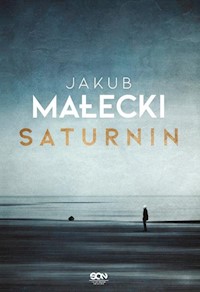 Saturnin - Jakub Małecki - ebook + audiobook + książka