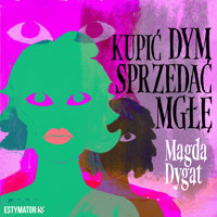 Kupić dym, sprzedać mgłę - Dygat Magda - ebook + audiobook