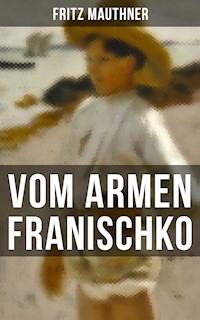 Vom armen Franischko - Fritz Mauthner - ebook