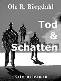 Tod und Schatten - Ole R. Börgdahl - ebook