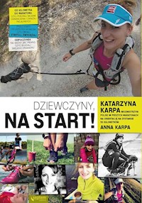 Dziewczyny na start! - Karpa Katarzyna, Karpa Anna - książka