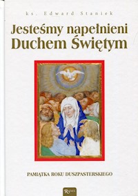 Jesteśmy napełnieni Duchem Świętym - Edward Staniek - książka