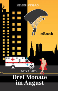 Drei Monate im August - Max Claro - ebook