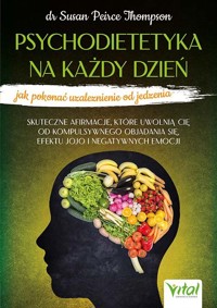 Psychodietetyka na każdy dzień - Thompson Susan Peirce - książka