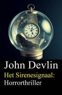 Het Sirenesignaal: Horrorthriller - John Devlin - ebook