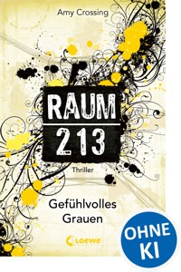 Raum 213 (Band 3) - Gefühlvolles Grauen - Amy Crossing - ebook