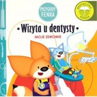 Wizyta u dentysty. Przygody Fenka - Magdalena Gruca - książka