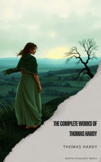 The Complete Works of Thomas Hardy - Thomas Hardy - ebook