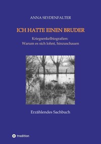Ich hatte einen Bruder - Anna Seydenfalter - ebook