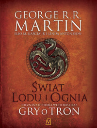 Świat Lodu i Ognia - George R.R. Martin oraz Elio M. García. Jr.,Linda Antonsson - książka